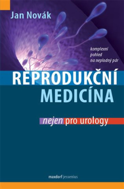 Reprodukční medicína nejen pro urology (Jan Novák)