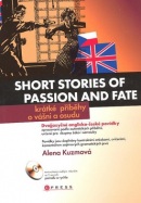 Short stories of passion and fate Krátké příběhy o vášni a osudu (Alena Kuzmová)