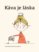 Káva je láska (Veronika Kissová)