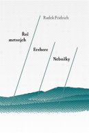 Řeč mrtvejch / Erzherz / Nebožky (Radek Fridrich)