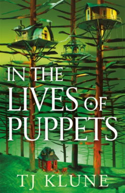 In the Lives of Puppets (TJ Klune)