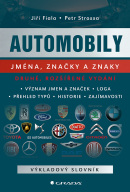 Automobily: jména, značky a znaky - 2., rozšířené vydání (Fiala Jiří, Strossa Petr)