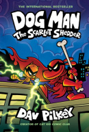 Dog Man 12: The Scarlet Shedder (Dav Pilkey)