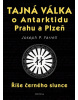 Tajná válka o Antarktidu, Prahu a Plzeň (Joseph P. Farrell)