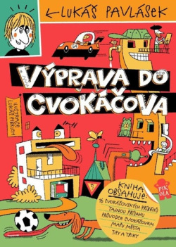 Výprava do Cvokáčova (Lukáš Pavlásek)