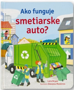 Ako funguje smetiarske auto? (Lara Bryan)