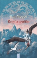 Kopí a světlo (Kai Meyer)