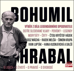 Bohumil Hrabal Výběr z díla legendárního spisovatele (audiokniha) (Bohumil Hrabal)