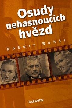 Osudy nehasnoucích hvězd (Robert Rohál)