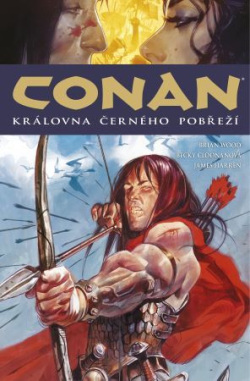 Conan 13: Královna Černého pobřeží (Robert E. Howard, Brian Wood)