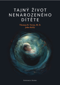 Tajný život nenarozeného dítěte (CZ edice) (John Kelly, Dr. Thomas R. Verny)