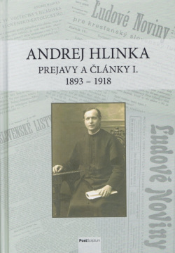 Andrej Hlinka: Prejavy a články I. 1893 - 1918 (Róbert Letz a kolektív)