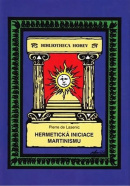 Hermetická iniciace Martinismu (Pierre de Lasenic)