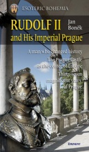Rudolf II. and His Imperial Prague (Jan Boněk)