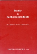 Banky a bankovní produkty (Bohuslav Sekerka)