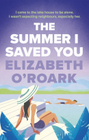 The Summer I Saved You (The Summer #2) (Elizabeth O'Roark)