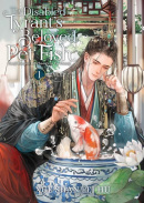 The Disabled Tyrant´s Beloved Pet Fish: Canji Baojun De Zhangxin Yu Chong Vol. 1 (Xue Shan Fei Hu)