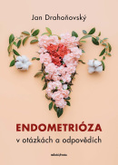 Endometrióza v otázkách a odpovědích (Jan Drahoňovský, Misha Lebeda)