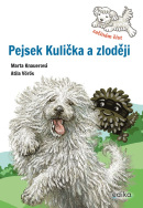 Pejsek Kulička a zloději – Začínám číst (Marta Knauerová)