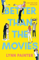Better Than the Movies (Lynn Painter)