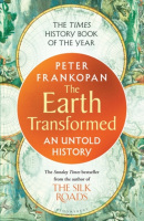 The Earth Transformed: An Untold History (Peter Frankopan)