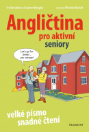 Angličtina pro aktivní seniory (Iva Dostálová; Stephen Douglas; Miroslav Barták)