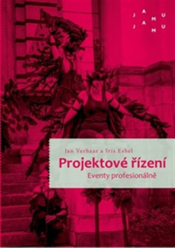 Projektové řízení. Eventy profesionálně (Iris Eshel, Jan Verhaar)