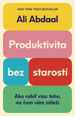 Produktivita bez starostí (Ali Abdaal)