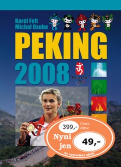 Peking 2008 (Karel Felt; Michal Osoba)