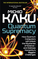 Quantum Supremacy (Michio Kaku)