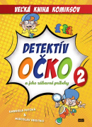 Detektív Očko a jeho zábavné príbehy 2 - Veľká kniha komiksov (Gabriela Futová, Miroslav Regitko)