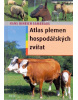 Atlas plemen hospodářských zvířat (1. akosť) (Jana Pohaničová; Ján Lacika; Daniel Kollár)