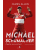 Michael Schumacher: Cesta na vrchol (1. akosť) (James Allen)