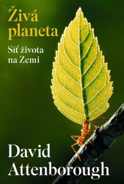 Živá planeta Síť života na Zemi (David Attenborough)