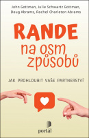 Rande na osm způsobů (John M. Gottman; Julie Schwartz Gottman; Douglas Abrams; Rachel Carlton Abrams)