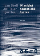 Klasická teoretická fyzika (Igor Jex, Ivan Štoll, Jiří Tolar)