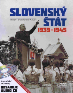 Slovenský štát 1939-1945 (1. akosť) (Kolektív autorov)