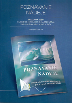 Poznávanie nádeje. Pracovný zošit pre 4. ročník ZŠ (katolícke náboženstvo - západný obrad) (1. akosť) (I. Štibrana, P. Bacigál)