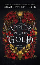 Apples Dipped in Gold (Scarlett St. Clair)