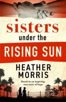 Sisters under the Rising Sun (Heather Morris)