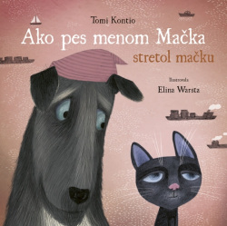Ako pes menom Mačka stretol mačku (Tomi Kontio, Elina Warsta)