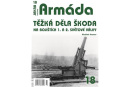 Armáda č.18 - Těžká děla Škoda na bojištích 1. a 2. Světové války (Francev Vladimír)