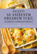 Recepty se sníženým obsahem tuků, zejména cholesterolu (Vladimíra Havlová, Alexandra Jirkovská)