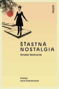 Šťastná nostalgia (Amelie Nothomb)