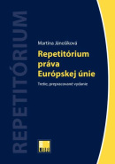 Repetitórium práva Európskej únie (Tretie, prepracované vydanie) (Martina Jánošíková)