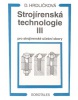 Strojírenská technologie III pro strojírenské učební obory (Dobroslava Hrdličková)