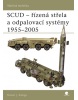 SCUD- řízená střela a odpalovací systémy 1955 - 2005 (Steven J. Zaloga)