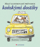 Malý ilustrovaný průvodce koňskými dostihy (Coatesová Rosemary)