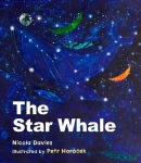 The Star Whale (Nicola Davies)