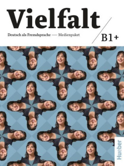 Vielfalt B1+ Medienpaket (Dr. Dagmar Giersberg, Arwen Schnack, Urs Luger, Dr. Oliver Bayerlein, Linda Fromme, Franz Specht)